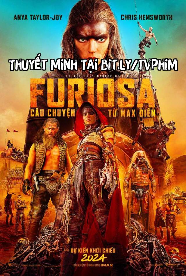 Furiosa: Câu Chuyện Từ Max Điên